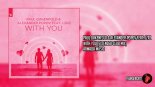 Paul Oakenfold & Alexander Popov ft LZRZ - With You (Extended Club Mix)