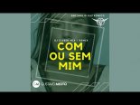 Dj Cleber Mix, Gustavo Mioto - Com Ou Sem Mim (Remix 2020)