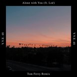 Y.V.E. 48 feat. Loé - Alone with You (Tom Ferry Remix)