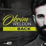 Okrim Feat. Weldon - Come Back (Original Mix)