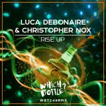 Luca Debonaire & Christopher Nox - Rise Up (Radio Edit)