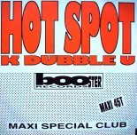 K Dubble U - Hot Spot (club mix)