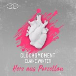 Glücksmoment & Elaine Winter - Herz Aus Porzellan (NaXwell Remix)