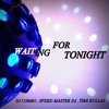 DJ Combo, Speed Master DJ, Timi Kullai - Waiting For Tonight (Radio Edit)