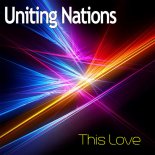 Uniting Nations - This Love 2020  (Extended)