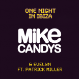 Mike Candys & Evelyn feat. Patrick Miller - One Night In Ibiza (Orzeł Bootleg)