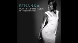 Rihanna - Dont Stop The Music (Less Is More Bootleg)