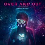 KSHMR x Hard Lights - Over And Out (feat. Charlott Boss) (Extended Mix)