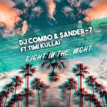 Dj Combo & Sander-7 Ft. Timi Kullai - Right In The Night (Extended Mix)