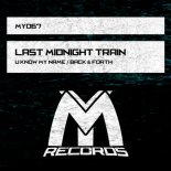 Last Midnight Train - U Know My Name (Original Mix)