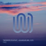 TwoWorldsApart, AdamDarling, ILVS - Free (Extended Mix)