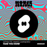 Affects, Rafa Carneiro - Take You Home (Original Mix)