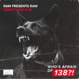 RAM Presents RAW - Something Else (Extended Mix)