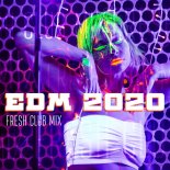 EDM 2020 - Fresh Club House Mix