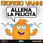 Giorgio Vanni - Allena La Felicita