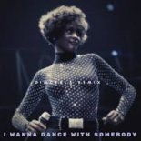 Whitney Houston - I Wanna Dance With Somebody (Kepa Remix)
