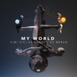 Vini Vici vs. Shapov vs. NERVO - My World (Original Mix)
