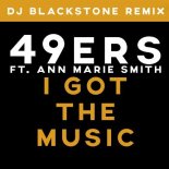 49ers Feat. Ann Marie Smith - I Got 2 Let The Music  (Dj Blackstone Remix Edit)