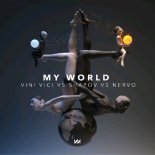 Vini Vici vs. Shapov vs. NERVO - My World (Extended Mix)