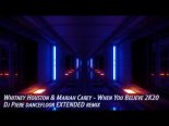 Whitney Houston & Mariah Carey - When You Believe 2K20 (Dj Piere dancefloor extended remix)