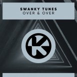 Swanky Tunes - Over & Over (Original Mix)