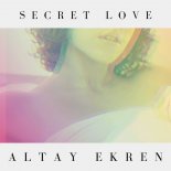 Altay Ekren - Secret Love (Original Mix)