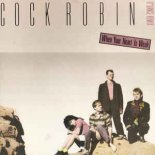 Cock Robin - When Your Heart Is Weak (Dance Mix)