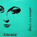 Savage - Don't Cry Tonight (Rap Mix)