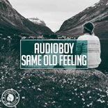 Audioboy - Same Old Feeling (Extended Mix)