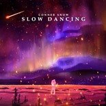Conner Snow - Slow Dancing (Original Mix)