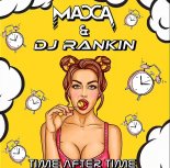 Macca & DJ Rankin - Time After Time!