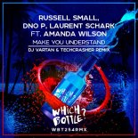 Russell Small, Dno P, Laurent Schark Feat. Amanda Wils - Make You Understand (Dj Vartan & Techcrasher Radio Edit)