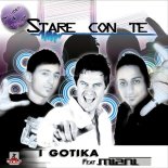 I Gotika Feat. Miani - Stare Con Te (Dj. Rimini Extended Remix)