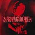 Wac Toja, Matheo Feat.Panasewicz - Zaprowadź do piekła (Cayenne)