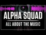 Alpha Squad - All About The Music (Extended Mix)