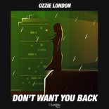 Ozzie London - Don\'t Want You Back (Radio Mix)