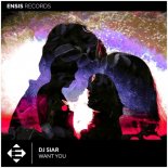 DJ Siar - Want You (Extended Mix)