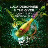 Luca Debonaire & The Giver - Light It Up (Tropical Mix)