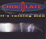 Chocolate feat. Weather Girls - It's Raining Men (Piano Mix)
