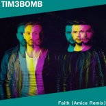 Tim3bomb - Faith (Amice Remix)