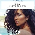 Skiy - I Love The Way