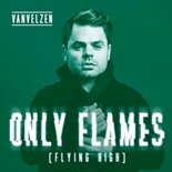 VanVelzen - Only Flames (Flying High)