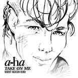 A-ha - Take On Me (Robert Nickson Remix)