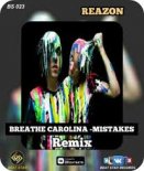 Breathe Carolina - Mistakes (Reazon Radio Remix)