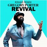 Gregory Porter - Revival (R3hab Remix)