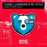 Charly Lownoise & Re-Style – Another Day (Extended Mix)