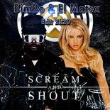 William Ft Britney Spears - Scream & Shout ( BimBo & El Matex Edit 2k20 )