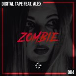 Digital Tape feat. Alex - Zombie (Extended Mix)