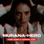 Murana - Hero (Vadim Adamov & Hardphol Remix) (Radio Edit)