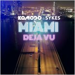 Komodo & Sykes - Miami Deja Vu